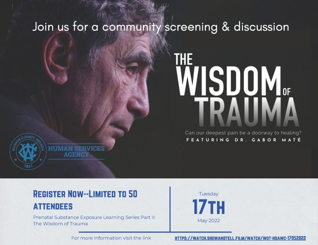 Join us for a community screening & discussion Register Now--Limited to 50attendees 17th Prenatal Substance Exposure Learning Series Part II:The Wisdom of Trauma Tuesday For more information visit the link May 2022 https://watch.showandtell.film/watch/wot-hsawc-17052022