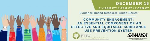 Community Engagement: An Essential Component of an Effective and Equitable Substance Use Prevention System @ Virtual Event