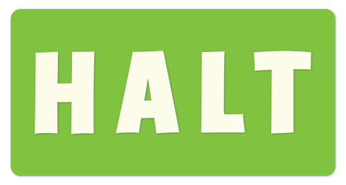 H.A.L.T.